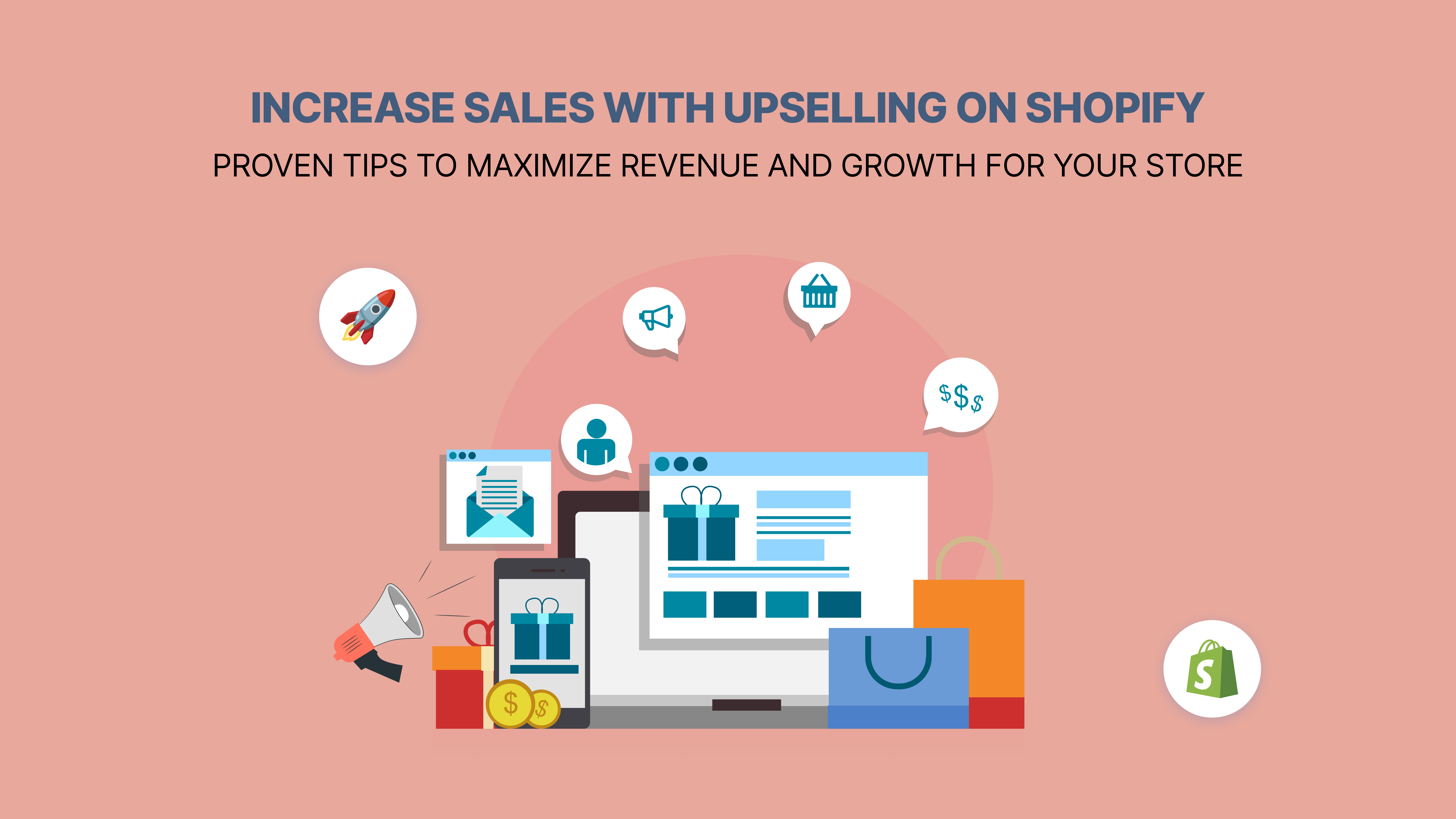 Upselling And Tips To Improve Revenues For Shopify Store